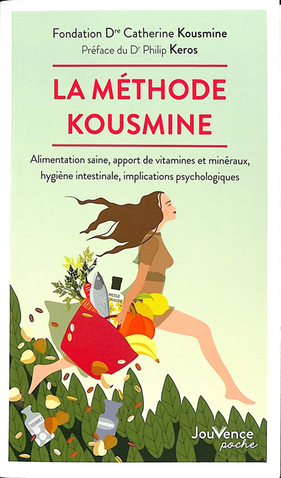méthode Kousmine : alimentation saine, apport de vitamines et minéraux, hygiène intestinale, implications psychologiques (La) | Keros, Philip