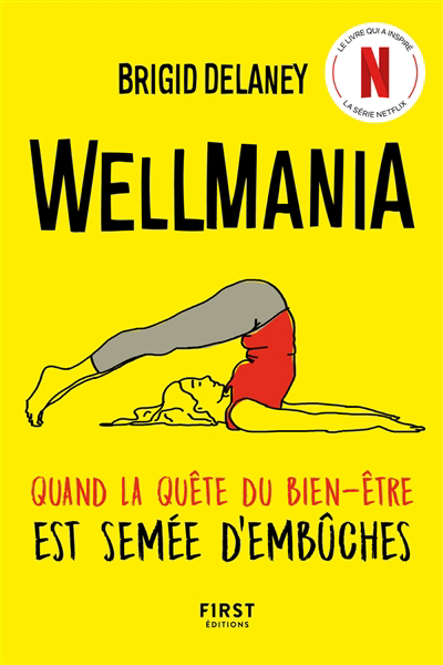 Wellmania : quand la quête du bien-être est semée d'embûches | Delaney, Brigid