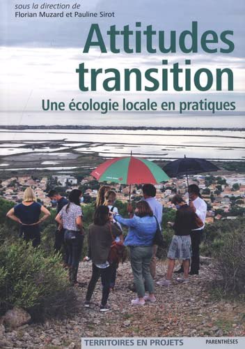 Attitude transitions : une écologie locale en pratiques | Muzard, Florian