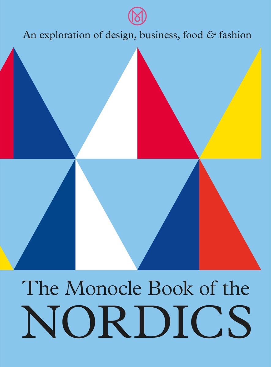 The Monocle Book of the Nordics | Brule, Tyler