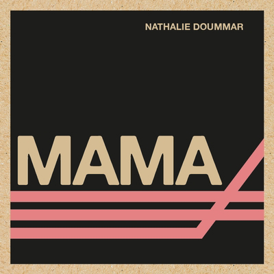 Mama | Doummar, Nathalie
