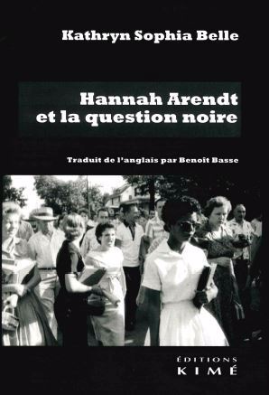 Hannah Arendt et la question noire | Gines, Kathryn T.