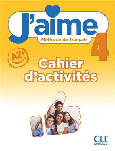 J'aime 4 : méthode de français, A2 : cahier d'activités | 