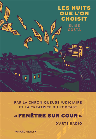 Nuits que l'on choisit : chroniques judiciaires en France (Les) | Costa, Elise