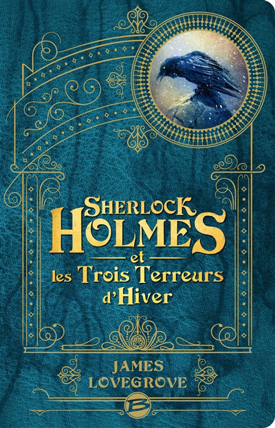 Sherlock Holmes et les trois terreurs d'hiver | Lovegrove, James
