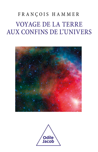 Voyage de la Terre aux confins de l'Univers | Hammer, François
