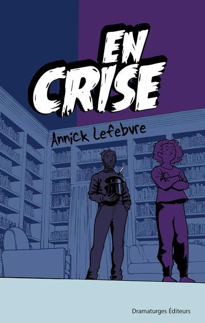 En crise | Lefebvre, Annick