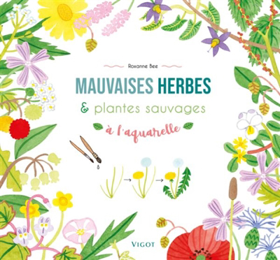 Mauvaises herbes & plantes sauvages à l'aquarelle | Bee, Roxanne
