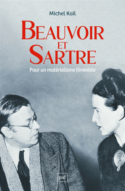 Beauvoir et Sartre : pour un matérialisme féministe | Kail, Michel