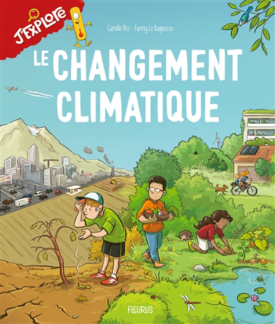 J'explore - Le changement climatique  | Risi, Camille