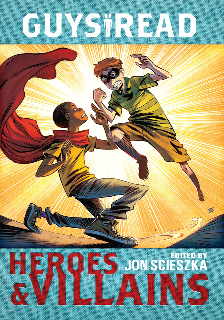 Guys Read Vol. 7 - Heroes & Villains | Scieszka, Jon