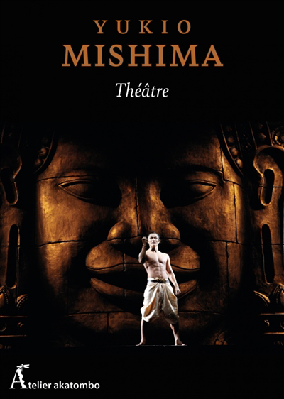 Le théâtre selon Mishima T.02 | Mishima, Yukio