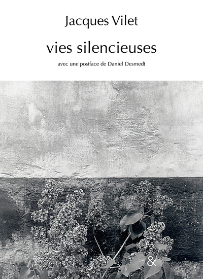 Vies silencieuses | Vilet, Jacques