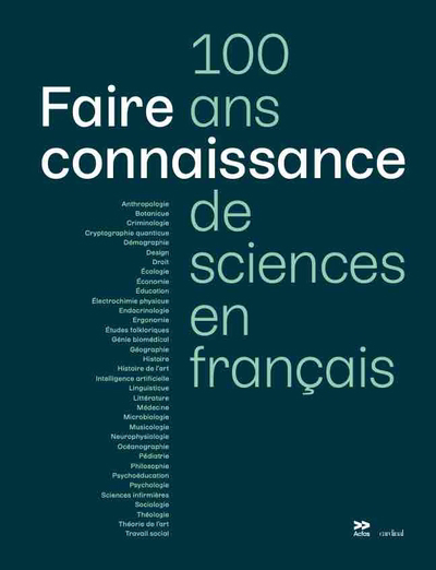 Faire connaissance : 100 ans de sciences en français | 