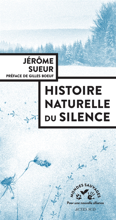 Histoire naturelle du silence | Sueur, Jérôme
