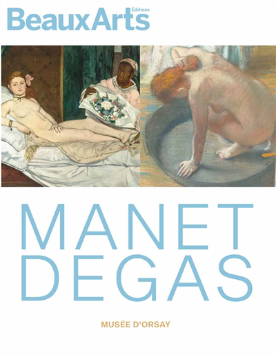 Manet, Degas : Musée d'Orsay | 