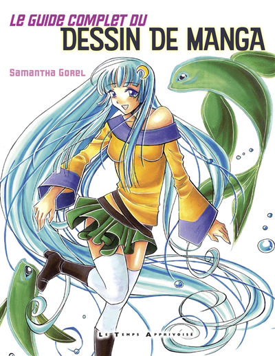 Guide complet du dessin de manga (Le) | Gorel, Samantha