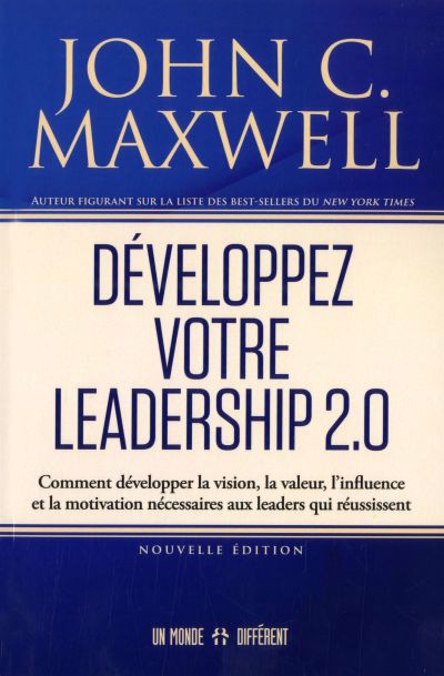 Développez votre leadership 2.0 | Maxwell, John C.