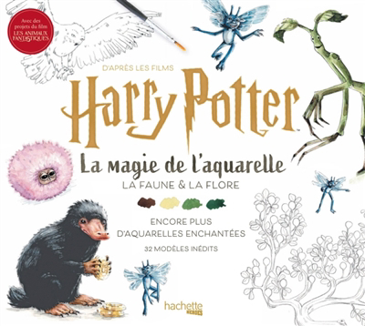 magie de l'aquarelle : Harry Potter : la faune & la flore, encore plus d'aquarelles enchantées, 32 modèles inédits (La) | Audoire, Tugce