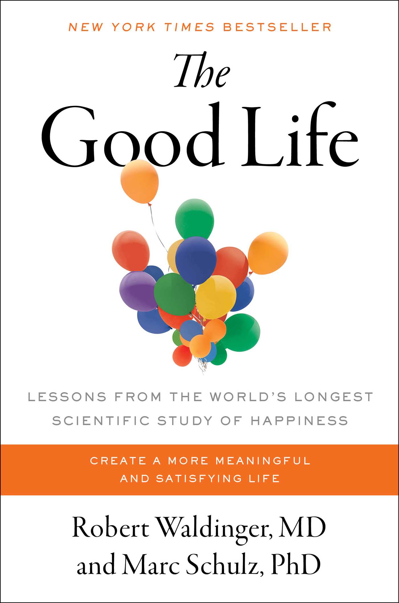 The Good Life : Lessons from the World's Longest Scientific Study of Happiness | Waldinger, Robert