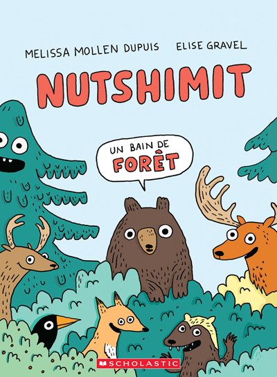 Nutshimit : Un bain de forêt | Mollen Dupuis, Melissa (Auteur) | Gravel, Élise (Illustrateur)