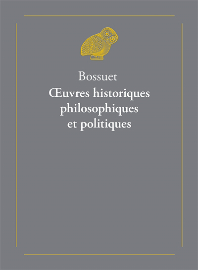 Oeuvres historiques, philosophiques et politiques | Bossuet, Jacques Bénigne