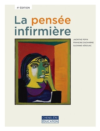 La pensée infirmière, 4e édition (Le manuel comprend la version numérique 1 an) | Pepin, Jacinthe