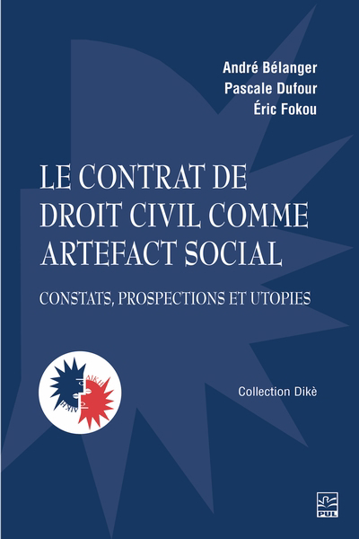 contrat de droit civil comme artefact social : constats, prospections et utopies (Le) | Bélanger, André