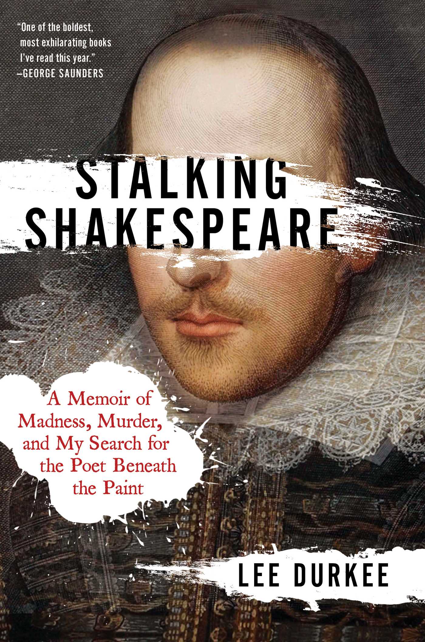 Stalking Shakespeare : A Memoir of Madness, Murder, and My Search for the Poet Beneath the Paint | Durkee, Lee