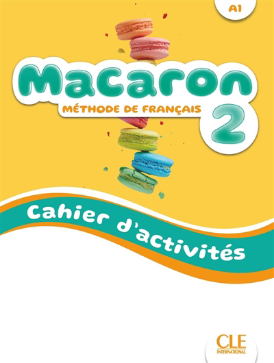 Macaron 2 : méthode de français, A1 : cahier d'activités | 