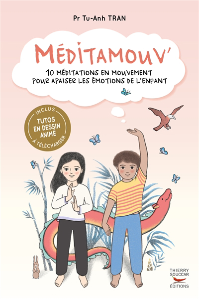 Méditamouv' : 10 méditations en mouvement pour apaiser les émotions de l'enfant | Tran, Tu-Anh