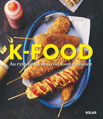 K-food : au rythme de la street food coréenne | Amiel, Vincent