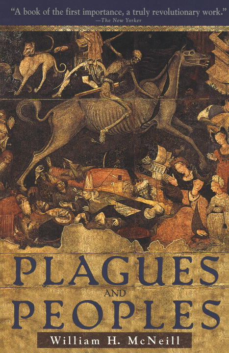 Plagues and Peoples | McNeill, William