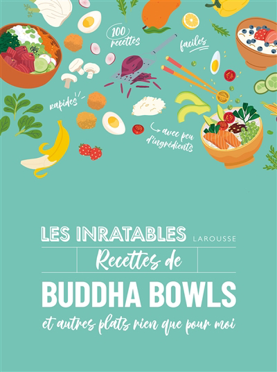 inratables recettes de buddha bowls : et autres plats rien que pour moi (Les) | 