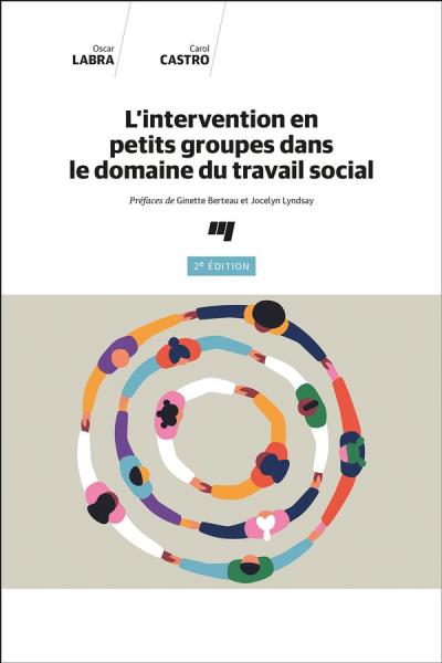 L'intervention en petits groupes dans le domaine du travail social, 2e édition | Labra, Oscar