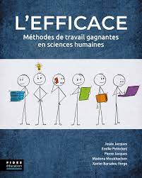  EFFICACE (L') : MÉTHODES DE TRAVAIL GAGNANTES EN SCIENCES HUMAINES | Jacques, Josée - Petitclerc, Emilie