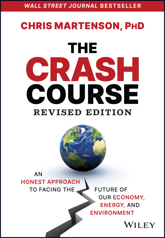 The Crash Course : An Honest Approach to Facing the Future of Our Economy, Energy, and Environment | Martenson, Chris
