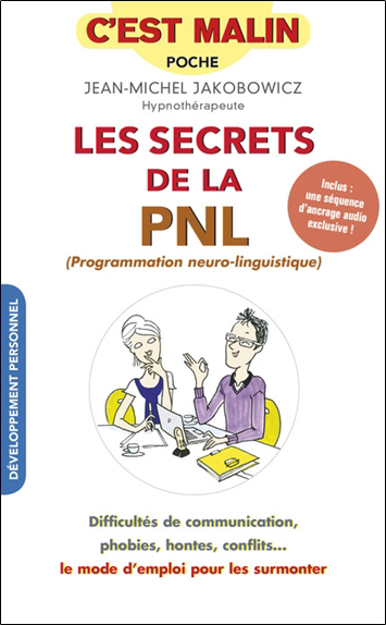 secrets de la PNL (programmation neuro-linguistique) (Les) | Jakobowicz, Jean-Michel
