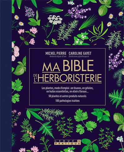 Ma bible de l'herboristerie | Pierre, Michel