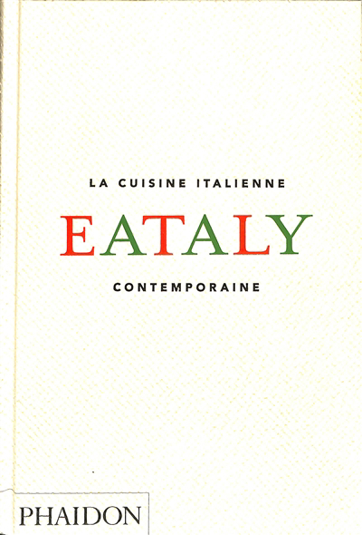 Eataly : la cuisine italienne contemporaine | Farinetti, Oscar