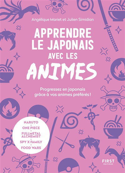 Apprendre le japonais avec les animes : progressez en japonais grâce à vos animes préférés ! | Mariet, Angélique