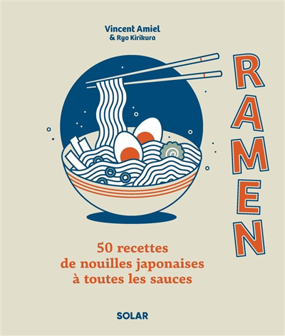 Ramen : 50 recettes de nouilles japonaises à toutes les sauces | Amiel, Vincent
