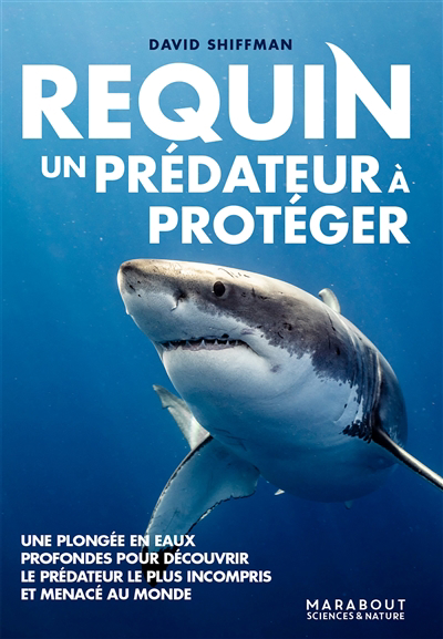 Requin : un prédateur à protéger | Shiffman, David