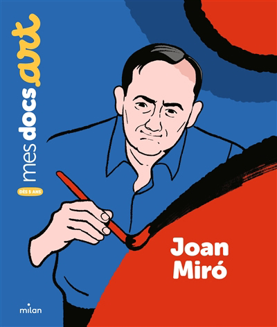 Mes docs. Art - Joan Miro | Barthère, Sarah