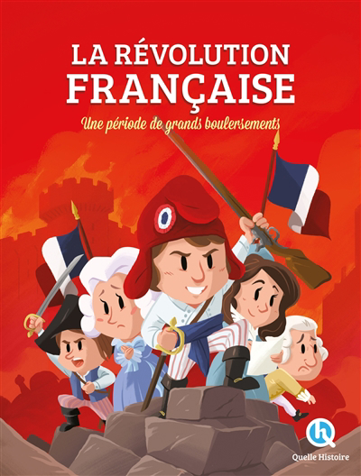 Révolution française : une période de grands bouleversements (La) | Dolets, Mona