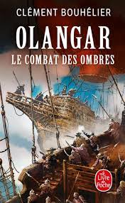 Olangar T.03 - Le combat des ombres  | Bouhélier, Clément