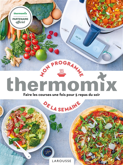 Mon programme de la semaine Thermomix : faire les courses une fois pour 5 repas du soir | Lochet, Ewa