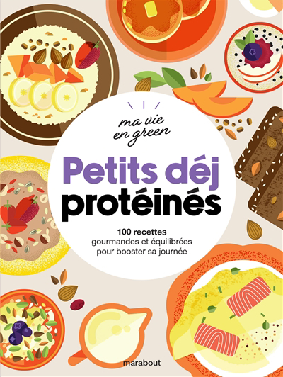 Petits déj protéinés : 100 recettes gourmandes et équilibrées pour booster sa journée | Green, Fern