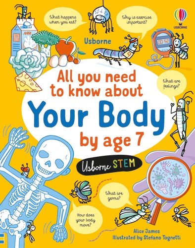 All You Need to Know About Your Body by Age 7 | James, Alice