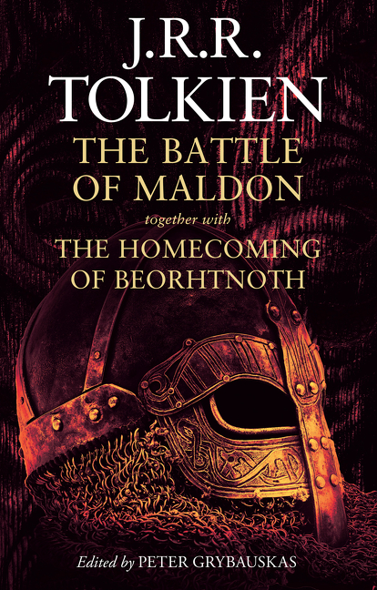 The Battle of Maldon: together with The Homecoming of Beorhtnoth | Tolkien, J. R. R.